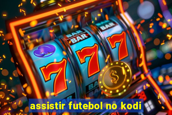 assistir futebol no kodi